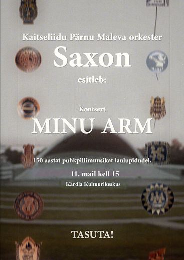 Kaitseliidu Pärnu Maleva orkestri Saxon kontsert ''Minu arm'' Hiiumaal.